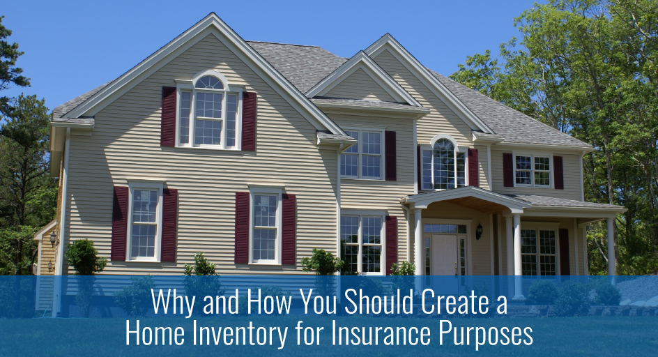 why and how you should create a home inventory for insurance home inventory insurance